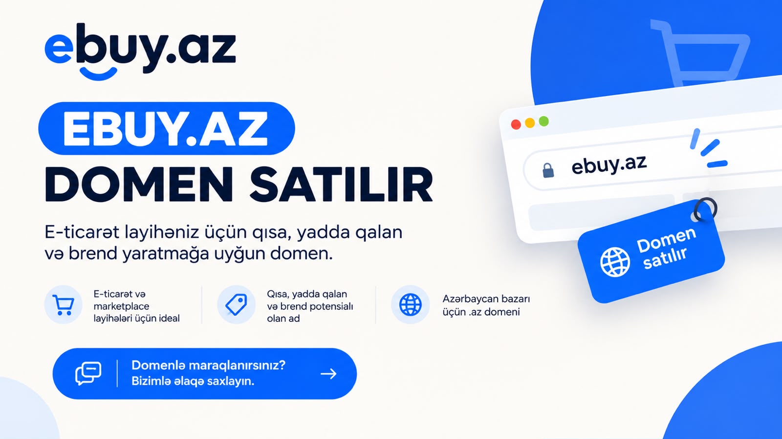 EBUY.AZ domen satılır. E-ticarət layihəniz üçün qısa, yadda qalan və brend yaratmağa uyğun domen.
